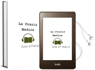 Descargar AudioLibro La Praxis Medica de José A. Fraraccio año 2008