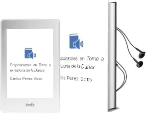 Descargar AudioLibro Proposiciones en Torno a la Historia de la Danza de Carlos Pérez Soto año 2008