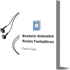 Descargar AudioLibro Bestiario, Animales Reales Fantásticos de Claudio Romo año 2008