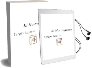 Descargar AudioLibro El Hormiguero de Sergio Aguirre año 2008