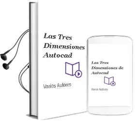 Descargar AudioLibro Las Tres Dimensiones de Autocad de Varios Autores año 2008
