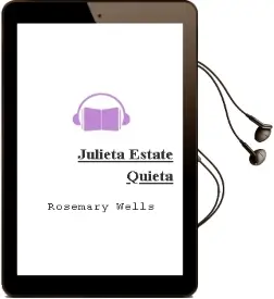 Descargar AudioLibro Julieta Estate Quieta de Rosemary Wells año 2008