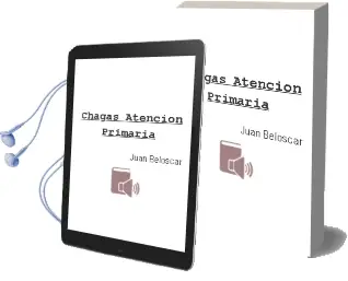 Descargar AudioLibro Chagas. Atencion Primaria de Juan Beloscar año 2008
