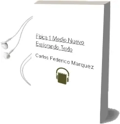 Descargar AudioLibro Física. 1° Medio. Nuevo Explorando. Texto  de Carlos Federico Marquez año 2008