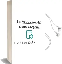 Descargar AudioLibro La Valoracion del Daño Corporal de Luis Alberto Kvitko año 2008