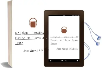 Descargar AudioLibro Religión Católica. 8° Básico. se Llama Jesús. Texto  de José Arregi Olaizola año 2008