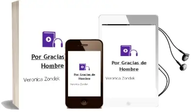 Descargar AudioLibro Por Gracias de Hombre de Verónica Zondek año 2008