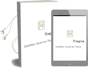 Descargar AudioLibro Tragna de Gunther Guzmán Tacla año 2009