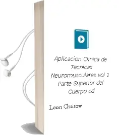 Descargar AudioLibro Aplicacion Clinica de Tecnicas Neuromusculares, Vol. 1: Parte Superior del Cuerpo + cd de Leon Chaitow año 2009