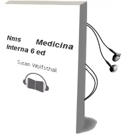 Descargar AudioLibro Nms Medicina Interna - 6º ed. de Susan Wolfsthal año 2009