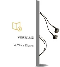 Descargar AudioLibro Ventana ii de Verónica Rivera año 2009