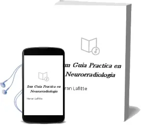 Descargar AudioLibro Irm. Guia Practica en Neurorradiologia de Heran Lafitte año 2009