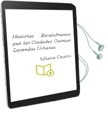Descargar AudioLibro Historias Escalofriantes que las Ciudades Cuentan. Leyendas Urbanas de Liliana Cinetto año 2009