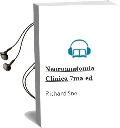 Descargar AudioLibro Neuroanatomia Clinica, 7ma ed. de Richard Snell año 2010