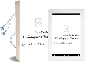 Descargar AudioLibro Las Cadenas Fisiologicas - Tomo v de Léopold Busquet año 2010
