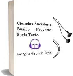 Descargar AudioLibro Ciencias Sociales. 1° Básico. Proyecto Savia. Texto  de Georgina Giadrosic Reyes año 2010