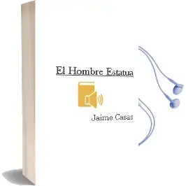 Descargar AudioLibro El Hombre Estatua de Jaime Casas año 2010