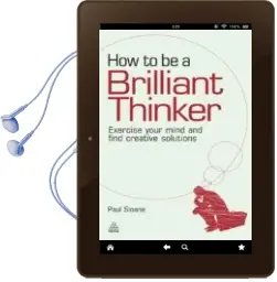 Descargar AudioLibro How to be a Brilliant Thinker: Exercise Your Mind and Find Creative Solutions de Paul Sloane año 2010