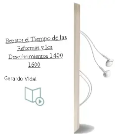 Descargar AudioLibro Retratos, el Tiempo de las Reformas y los Descubrimientos (1400-1600) de Gerardo Vidal año 2010