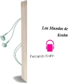 Descargar AudioLibro Los Mundos de Krahn de Fernando Krahn año 2011