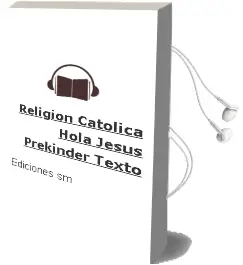 Descargar AudioLibro Religión Católica, Hola, Jesús. Prekínder. Texto.  de Ediciones Sm año 2011