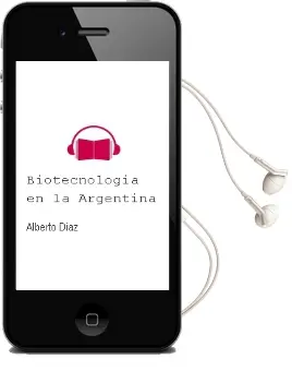 Descargar AudioLibro Biotecnologia en la Argentina de Alberto Diaz año 2011