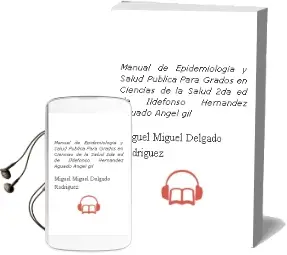 Descargar AudioLibro Manual de Epidemiologia y Salud Publica. para Grados en Ciencias de la Salud, 2Da. ed. de Ildefonso Hernández Aguado / Ángel Gil De Miguel / Miguel Delgado Rodríguez año 2011