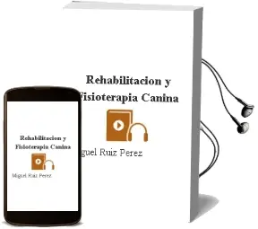 Descargar AudioLibro Rehabilitacion y Fisioterapia Canina de Miguel Ruiz Perez año 2011