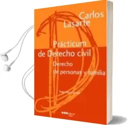 Descargar AudioLibro Practicum Derecho Civil Derecho de Personas y Familia (2ª ed) de Carlos Lasarte Alvarez año 2011