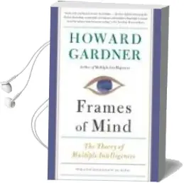 Descargar AudioLibro Frames of Mind: The Theory of Multiple Intelligences de Howard Gardner año 2011