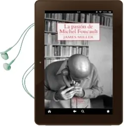 Descargar AudioLibro La Pasion de Michel Foucault de James Miller año 2011