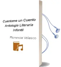 Descargar AudioLibro Cuéntame un Cuento. Antología Literaria Infantil de Florencia Velasco año 2011
