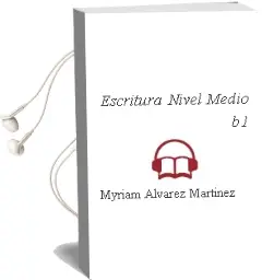 Descargar AudioLibro Escritura. Nivel Medio b1 de Myriam Álvarez Martínez año 2011