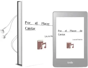 Descargar AudioLibro Por el Placer de Cantar de Laura Neira año 2011