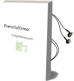 Descargar AudioLibro Esencialismo de Greg Mckeown año 2011