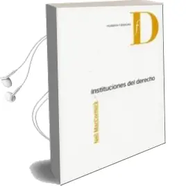 Descargar AudioLibro Instituciones del Derecho de Neil Maccormick año 2011