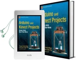 Descargar AudioLibro Arduino and Kinect Projects: Design, Build, Blow Their Minds de Enrique Ramos Melgar año 2012