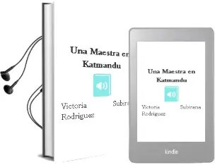 Descargar AudioLibro Una Maestra en Katmandú de Victoria Subirana Rodríguez año 2012