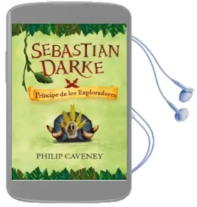 Descargar AudioLibro Sebastian Darke 3. Príncipe de los Exploradores de Philip Caveney año 2012