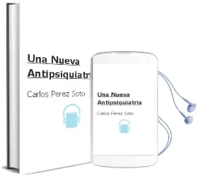 Descargar AudioLibro Una Nueva Antipsiquiatría de Carlos Pérez Soto año 2012