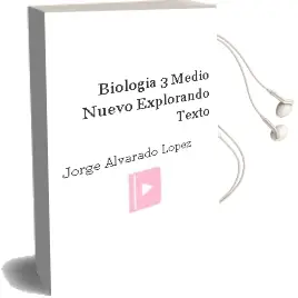 Descargar AudioLibro Biología. 3° Medio. Nuevo Explorando. Texto  de Jorge Alvarado López año 2012