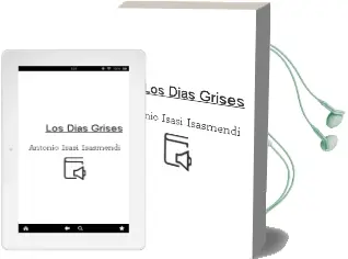 Descargar AudioLibro Los Días Grises de Antonio Isasi Isasmendi año 2012