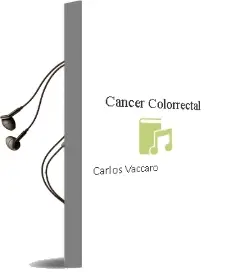 Descargar AudioLibro Cancer Colorrectal de Carlos Vaccaro año 2012