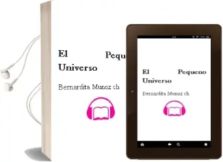 Descargar AudioLibro El Pequeño Universo de Bernardita Muñoz Ch. año 2012