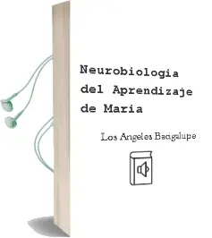 Descargar AudioLibro Neurobiologia del Aprendizaje de María De Los Angeles Bacigalupe año 2012