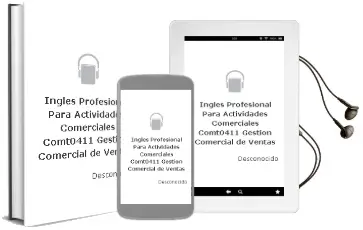 Descargar AudioLibro Inglés Profesional para Actividades Comerciales. Comt0411 - Gestión Comercial de Ventas de Desconocido año 2012