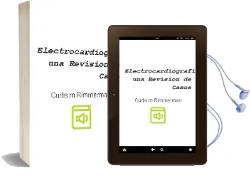 Descargar AudioLibro Electrocardiografia. una Revision de Casos de Curtis M. Rimmerman año 2012