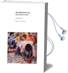 Descargar AudioLibro Del Siglo xx al Xxi: Ensayos Sobre Arte Europeo de John C. Welchman año 2013