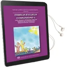 Descargar AudioLibro Familia - Escuela - Comunidad Tomo i de Mahía Saracostti año 2013