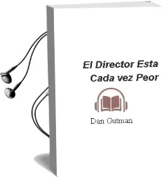 Descargar AudioLibro ¡El Director Está Cada vez Peor! de Dan Gutman año 2013